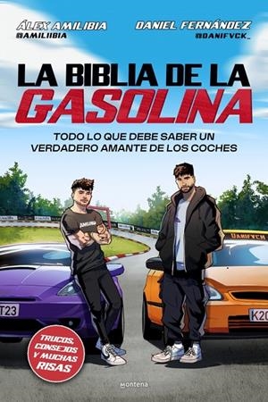 La biblia de la gasolina | 9791387598099 | Fernández (@danifvck_), Daniel/Amilibia (@amiliibia), Álex | Llibreria online de Figueres i Empordà