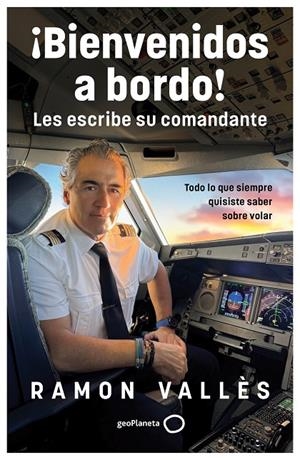 ¡Bienvenidos a bordo! Les escribe su comandante | 9788408314530 | Vallès, Ramon | Llibreria online de Figueres i Empordà