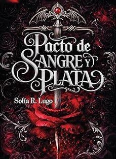 PACTO DE SANGRE Y PLATA | 9788499177847 | R. Lugo, Sofía | Llibreria online de Figueres i Empordà