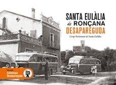 SANTA EULÀLIA DE RONÇANA DESAPAREGUDA | 9791387658649 | GRUP DE PATRIMONI DE SANTA EULÀLIA DE RONÇANA | Librería online de Figueres / Empordà
