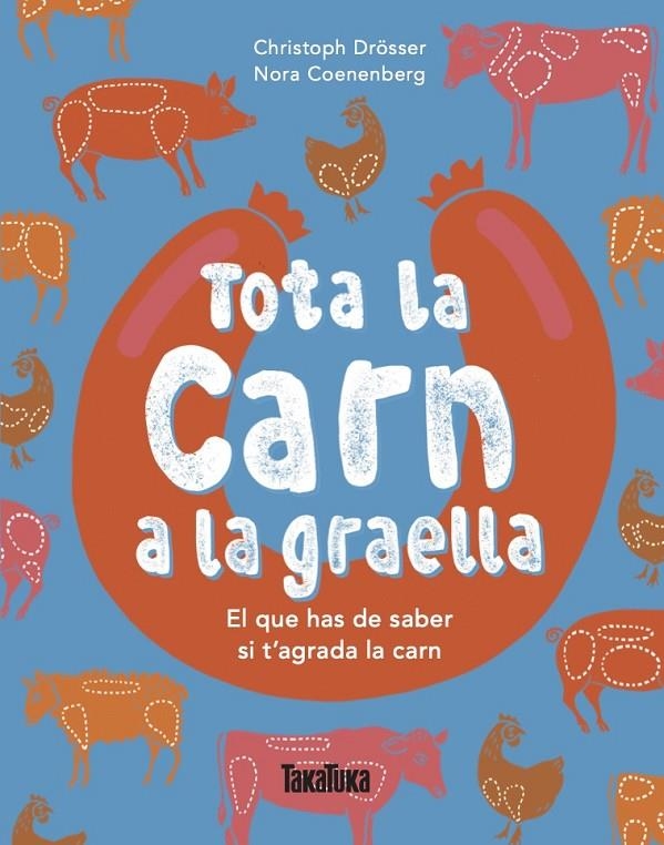 Tota la carn a la graella | 9791387718275 | Drösser, Christoph | Librería online de Figueres / Empordà