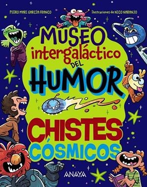 Museo Intergaláctico del Humor. Chistes cósmicos | 9788414359761 | García Franco, Pedro María | Llibreria online de Figueres i Empordà