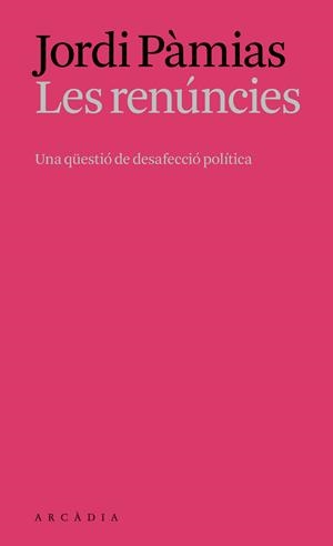 Les renúncies | 9788412999761 | Pàmias Massana, Jordi | Librería online de Figueres / Empordà