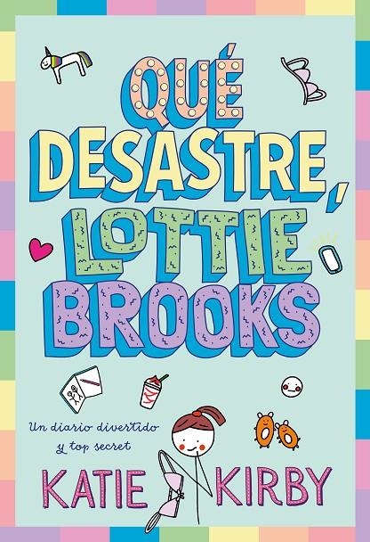 Qué desastre, Lottie Brooks | 9791387574796 | Kirby, Katie | Llibreria online de Figueres i Empordà