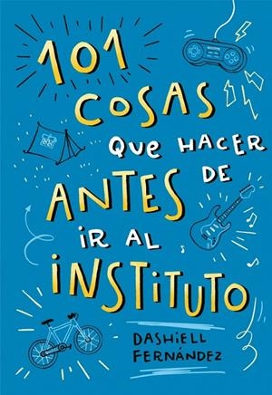 101 cosas que hacer antes de ir al instituto | 9788417424664 | Fernández Pena, Dashiell | Llibreria online de Figueres i Empordà