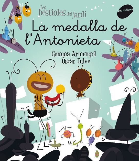 Les bestioles del jardí #14. La medalla de l'Antonieta (lligada) | 9788415975823 | Armengol Morell, Gemma | Llibreria online de Figueres i Empordà