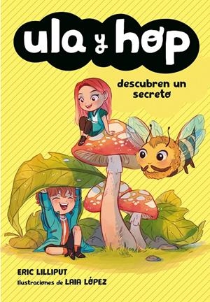 Ula y Hop descubren un secreto (Ula y Hop) | 9788420434452 | Lilliput, Eric/López, Laia | Librería online de Figueres / Empordà