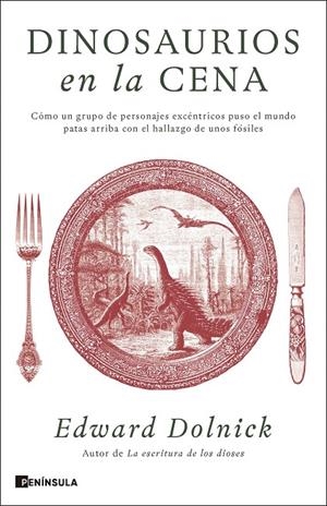 Dinosaurios en la cena | 9788411005173 | Dolnick, Edward | Llibreria online de Figueres i Empordà