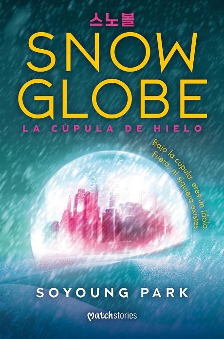 Snowglobe. La cúpula de hielo | 9788427055285 | Park, Soyoung | Llibreria online de Figueres i Empordà