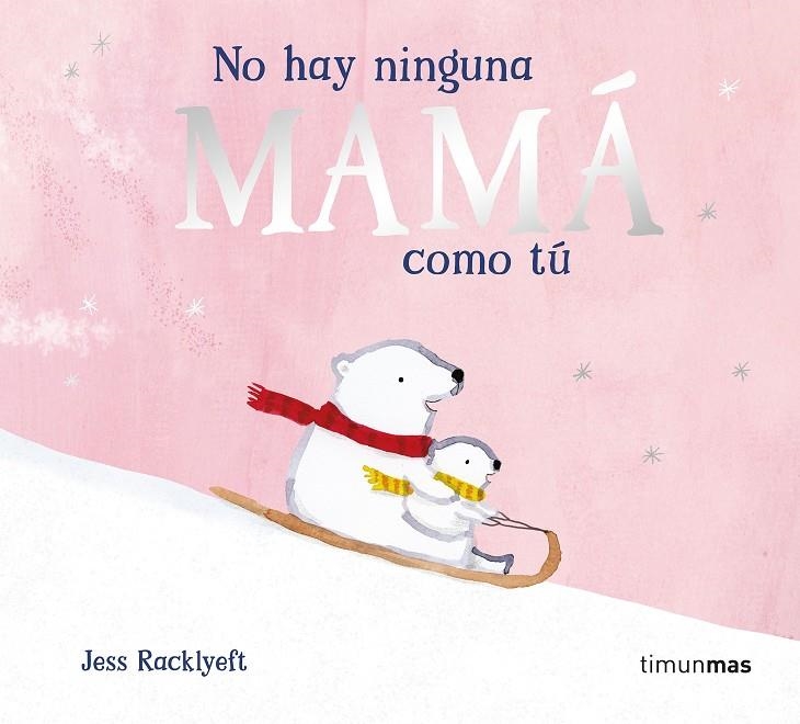 No hay ninguna mamá como tú | 9788408310983 | Racklyeft, Jess | Llibreria online de Figueres i Empordà
