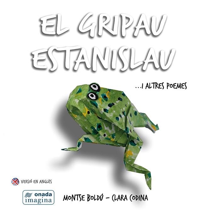 El gripau Estanislau …i altres poemes | 9788416505890 | Boldú Mayor, Montserrat | Librería online de Figueres / Empordà