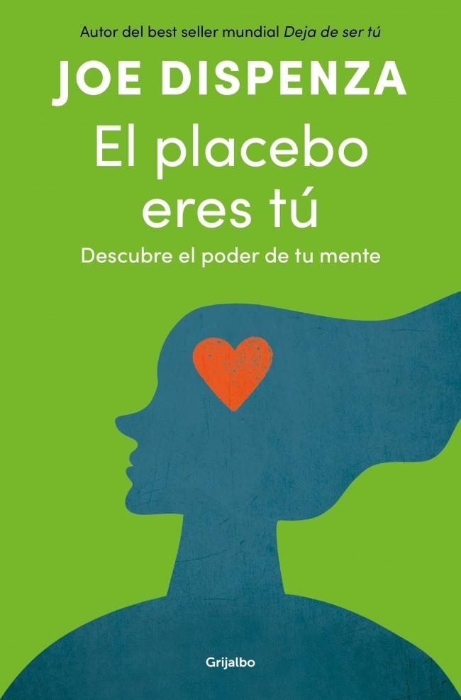El placebo eres tú | 9788425372445 | Dispenza, Joe | Llibreria online de Figueres i Empordà