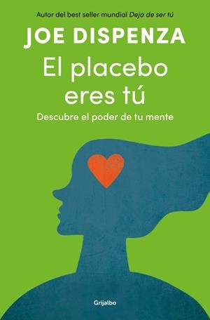 El placebo eres tú | 9788425372445 | Dispenza, Joe | Llibreria online de Figueres i Empordà