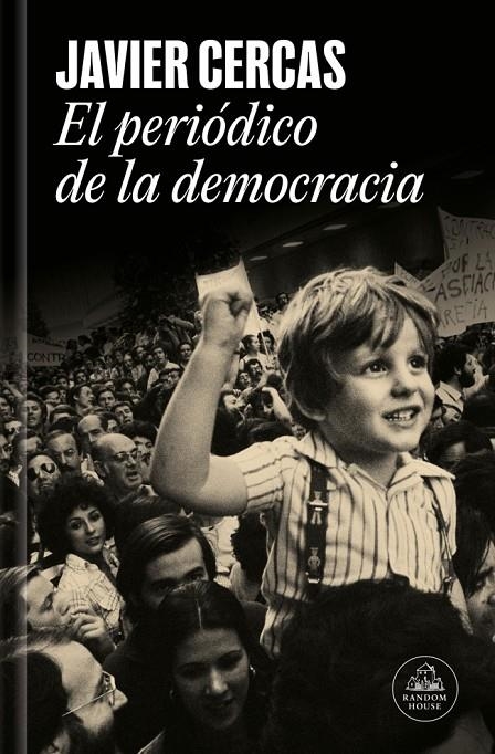 El periódico de la democracia | 9788439747161 | Cercas, Javier | Llibreria online de Figueres i Empordà