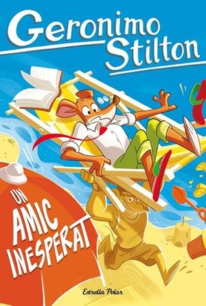 Un amic inesperat | 9791387783129 | Stilton, Geronimo | Llibreria online de Figueres i Empordà