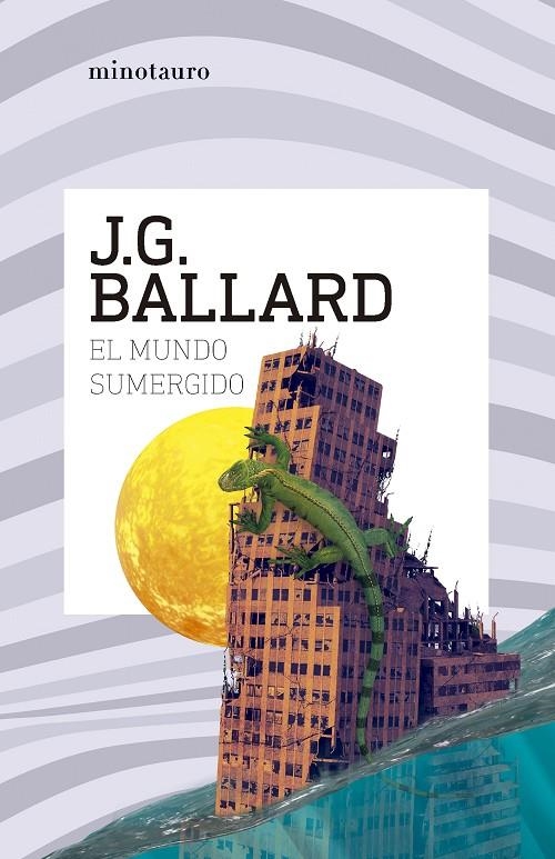 El mundo sumergido | 9788445021538 | Ballard, J. G. | Librería online de Figueres / Empordà