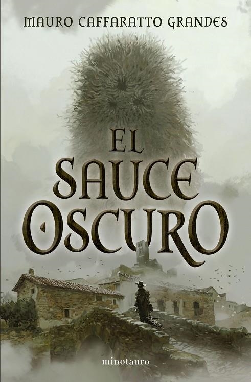 El Sauce Oscuro | 9788445021828 | Caffaratto Grandes, Mauro | Librería online de Figueres / Empordà