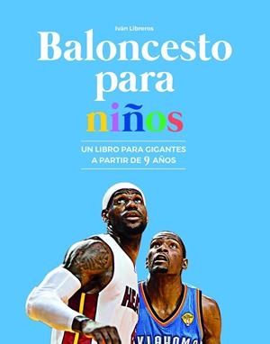 Baloncesto para niños | 9788415448334 | Libreros Fernández, Iván | Llibreria online de Figueres i Empordà