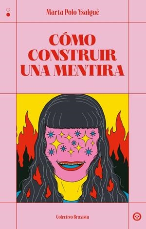 Cómo construir una mentira | 9788412781168 | Polo Ysalgué, Marta | Llibreria online de Figueres i Empordà