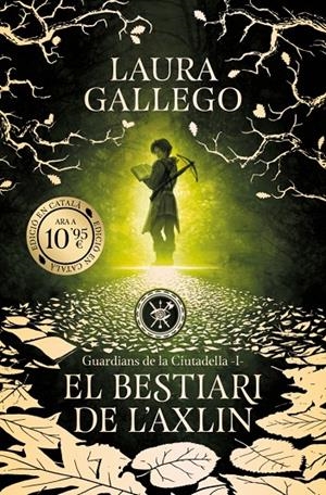 El bestiari de l'Axlin (Guardians de la Ciutadella 1) | 9788419394965 | Gallego, Laura | Llibreria online de Figueres i Empordà