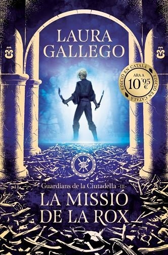 La missió de la Rox (Guardians de la Ciutadella 3) | 9788419394972 | Gallego, Laura | Llibreria online de Figueres i Empordà