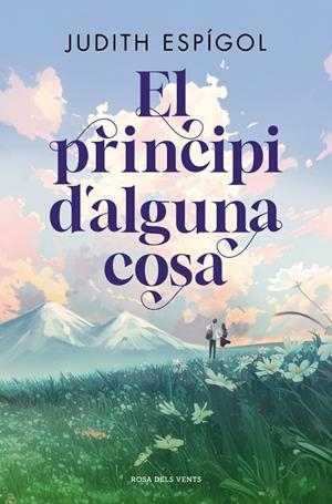 El principi d'alguna cosa | 9791387653637 | Espígol, Judith | Llibreria online de Figueres i Empordà