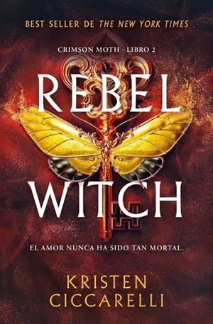 Rebel Witch (Crimson Moth. Libro 2) | 9791387871307 | Ciccarelli, Kristen | Llibreria online de Figueres i Empordà