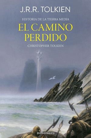 Hª Tierra Media #05/12 - El camino perdido y otros relatos | 9788445013410 | Tolkien, J. R. R. | Llibreria online de Figueres i Empordà