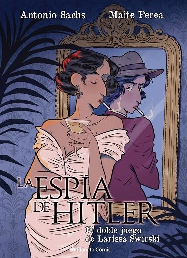 La espía de Hitler. El doble juego de Larissa Swirsky | 9791387919528 | Perea Ruiz, Maite/Sachs, Antonio | Llibreria online de Figueres i Empordà