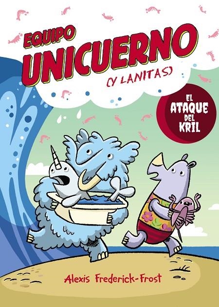 Equipo Unicuerno, #01. El ataque del kril | 9791388034350 | Frederick-Frost, Alexis | Llibreria online de Figueres i Empordà