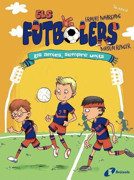 Els futbolers, #02. Els amics, sempre units | 9788413491646 | Nahrgang, Frauke | Llibreria online de Figueres i Empordà