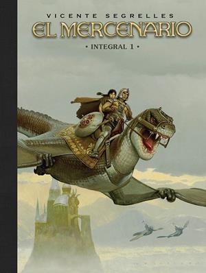 EL MERCENARIO. INTEGRAL #01 | 9788467982015 | VICENTE SEGRELLES | Llibreria online de Figueres i Empordà