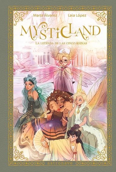 MYSTICLAND. LA LEYENDA DE LAS CINCO REINAS | 9788467983845 | LAIA LOPEZ/ALVAREZ, MARTA | Llibreria online de Figueres i Empordà