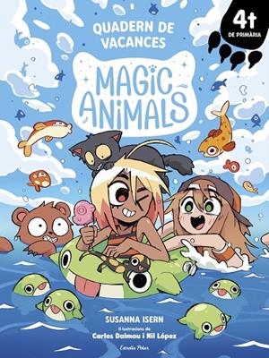 Magic Animals. Quadern de vacances. 4t de Primària | 9791387783082 | Isern, Susanna/Dalmau, Carles/López, Nil | Llibreria online de Figueres i Empordà
