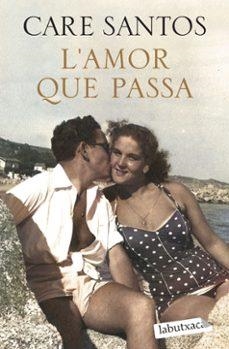 L'amor que passa | 9791387802554 | Care Santos | Llibreria online de Figueres i Empordà