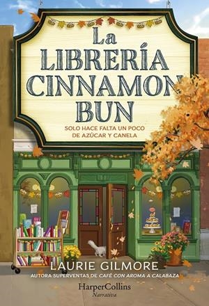 La librería Cinnamon Bun | 9788419809728 | Gilmore, Laurie | Llibreria online de Figueres i Empordà