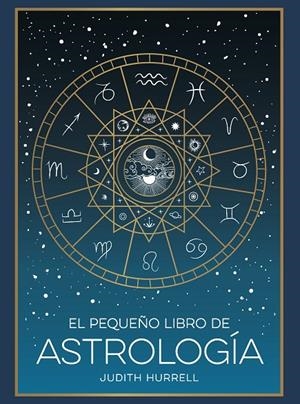 El pequeño libro de Astrología | 9791388177002 | Hurrell, Judith | Librería online de Figueres / Empordà