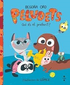 Peludets. Qui és el preferit? | 9788466160445 | Oro Pradera, Begoña | Llibreria online de Figueres i Empordà