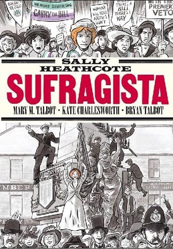 Sally Heathcote.Sufragista (11ª Ed.) | 9788410264632 | Talbot, Mary M. / Charlesworth, Kate / Talbot, Bryan | Llibreria online de Figueres i Empordà