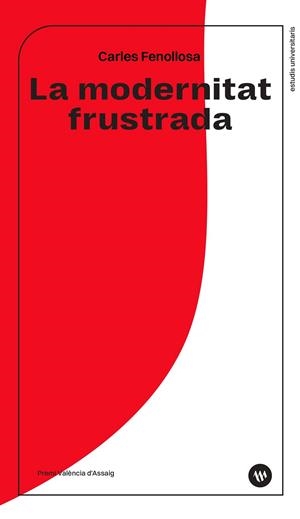 La modernitat frustrada | 9788411561129 | Fenollosa Laguarda, Carles | Llibreria online de Figueres i Empordà
