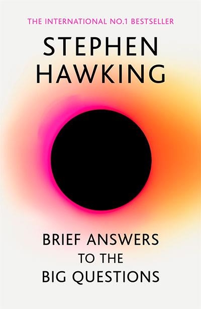 BRIEF ANSWERS TO THE BIG QUESTIONS | 9781473695993 | Hawking, Stephen | Llibreria online de Figueres i Empordà