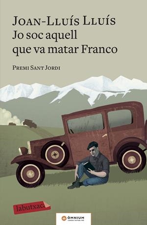 Jo soc aquell que va matar Franco | 9788417420703 | Lluís, Joan-Lluís | Llibreria online de Figueres i Empordà