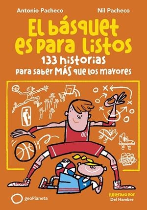 El básquet es para listos | 9788408299653 | Pacheco, Antonio/Pacheco, Nil | Llibreria online de Figueres i Empordà