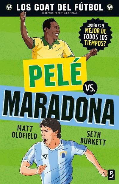 GOAT. Pelé vs. Maradona | 9788408302483 | Oldfield, Matt/Burkett, Seth | Llibreria online de Figueres i Empordà