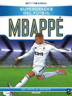 Supercracks del fútbol. Kylian Mbappé | 9788408317609 | Matt y Tom Oldfield | Llibreria online de Figueres i Empordà