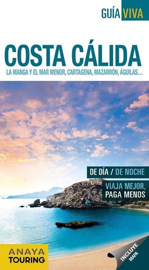 Costa Cálida. La Manga y el Mar Menor, Cartagena, Mazarrón,Águilas... | 9788499359328 | Anaya Touring | Llibreria online de Figueres i Empordà