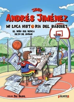 MI LOCA HISTORIA DEL BASQUET | 9791399008982 | JIMÉNEZ «JIMIX», ANDRÉS | Llibreria online de Figueres i Empordà