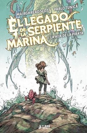 EL LEGADO DE LA SERPIENTE MARINA #01. LA HIJA DEL PIRATA | 9791388029004 | Scott, Mairghread / Tunica, Pablo | Llibreria online de Figueres i Empordà