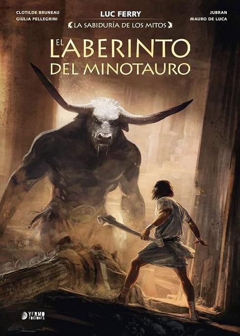 LA SABIDURÍA DE LOS MITOS #08. EL LABERINTO DEL MINOTAURO | 9791388029561 | Ferry / Bruneau, Clotilde / Pellegrini, Giulia / Jubran / De Luca, Mauro | Llibreria online de Figueres i Empordà