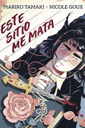 Este sitio me mata | 9788410264670 | Mariko Tamaki & Nicole Goux | Llibreria online de Figueres i Empordà